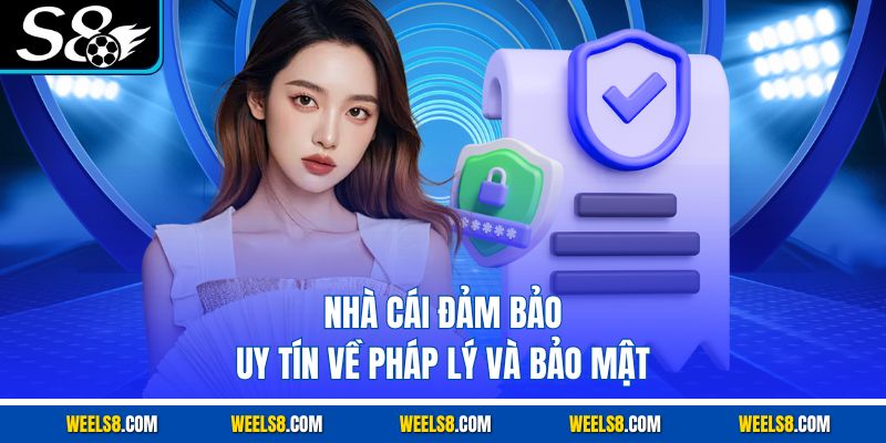 Nhà cái đảm bảo uy tín về pháp lý và bảo mật