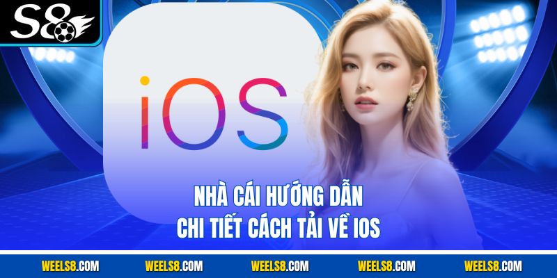Nhà cái hướng dẫn chi tiết cách tải về IOS