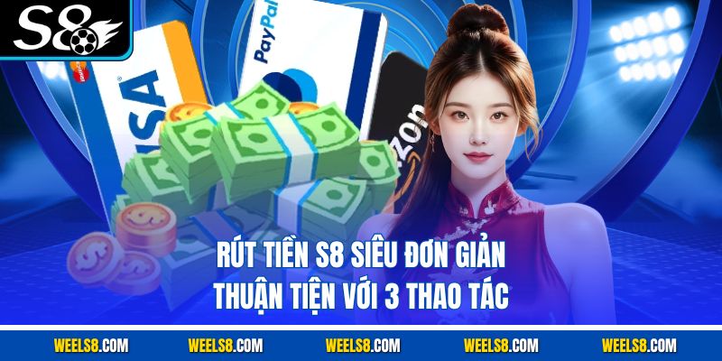 rút tiền s8