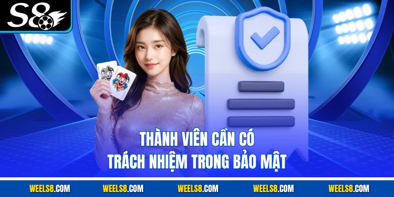 Thành viên cần có trách nhiệm trong bảo mật