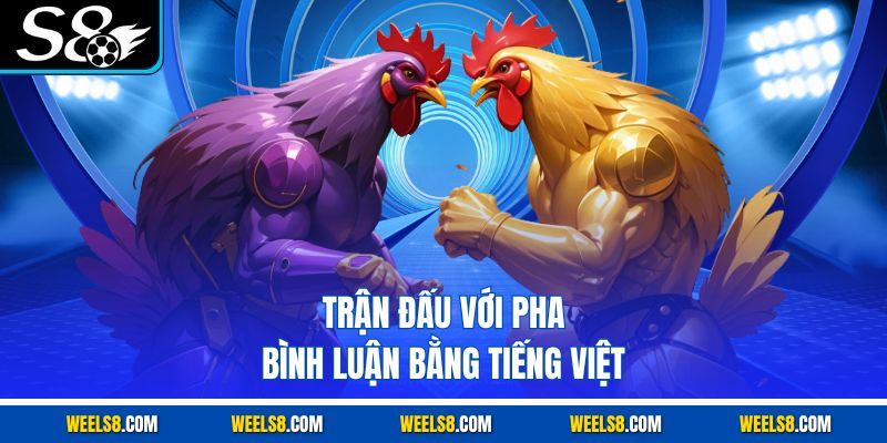 Trận đấu với pha bình luận bằng tiếng Việt